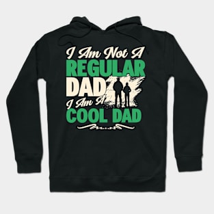 I AM NOT A REGULAR DAD Hoodie